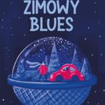 Tytuł: To tylko zimowy blues
Autor: Anna Chaber
Wydawnictwo: Czwarta Strona
Formaty: MOBI, EPUB