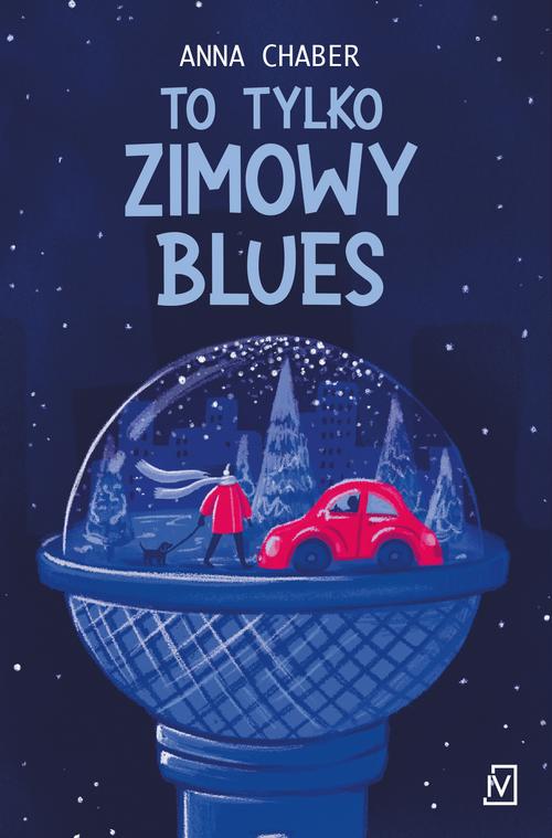 Tytuł: To tylko zimowy blues
Autor: Anna Chaber
Wydawnictwo: Czwarta Strona
Formaty: MOBI, EPUB