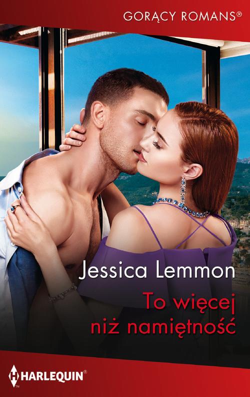 Tytuł: To więcej niż namiętność
Autor: Jessica Lemmon
Wydawnictwo: Harlequin
Formaty: MOBI, EPUB