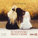 To wszystko przez ciebie — okładka audiobooka