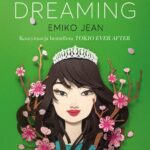 Tytuł: Tokio Dreaming
Autor: Emiko Jean
Wydawnictwo: Young
Formaty: MOBI, EPUB