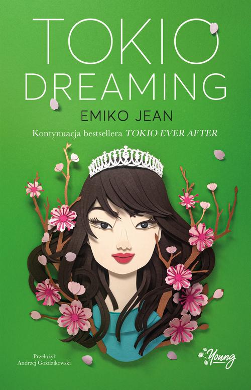 Tytuł: Tokio Dreaming
Autor: Emiko Jean
Wydawnictwo: Young
Formaty: MOBI, EPUB