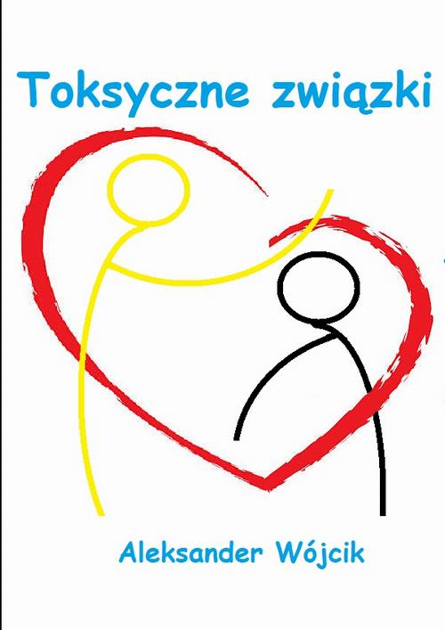 Tytuł: Toksyczny związek
Autor: Aleksander Wójcik
Wydawnictwo: Eco Windsor
Formaty: PDF