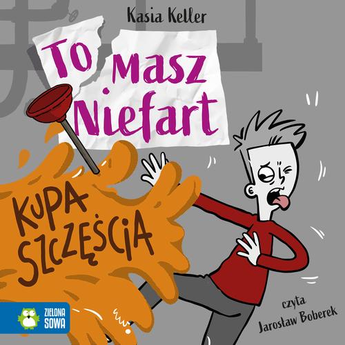 Tytuł: Tomasz Niefart. Kupa szczęścia
Autor: Kasia Keller
Wydawnictwo: Zielona Sowa
Formaty: MP3
