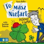Tytuł: Tomasz Niefart. Pechowo się składa
Autor: Kasia Keller
Wydawnictwo: Zielona Sowa
Formaty: MP3