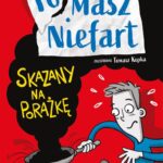 Tytuł: Tomasz Niefart. Skazany na porażkę
Autor: Kasia Keller
Wydawnictwo: Zielona Sowa
Formaty: MOBI, EPUB