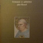 Tytuł: Tomasz z Akwinu jako filozof
Autor: Artur Andrzejuk
Wydawnictwo: Von Borowiecky
Formaty: PDF