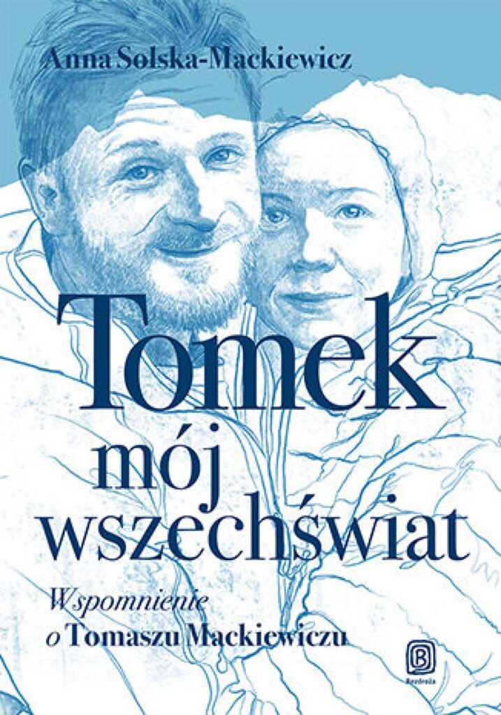 Tomek, mój wszechświat. Wspomnienie o Tomaszu Mackiewiczu — okładka