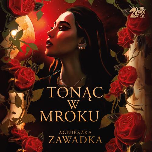 Tytuł: Tonąc w mroku
Autor: Agnieszka Zawadka
Wydawnictwo: We need YA
Formaty: MP3
