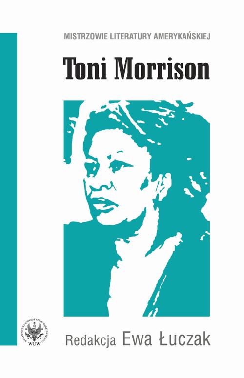 Tytuł: Toni Morrison
Autor: 
Wydawnictwo: Wydawnictwa Uniwersytetu Warszawskiego
Formaty: MOBI, PDF, EPUB