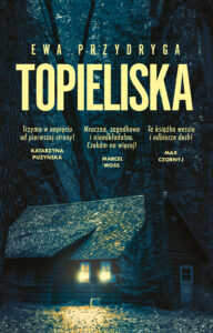 Tytuł: Topieliska
Autor: Ewa Przydryga
Wydawnictwo: Muza
Formaty: EPUB, MOBI