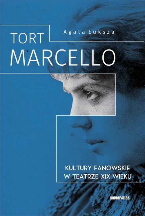Tort Marcello Kultury fanowskie w teatrze XIX wieku — okładka e-booka