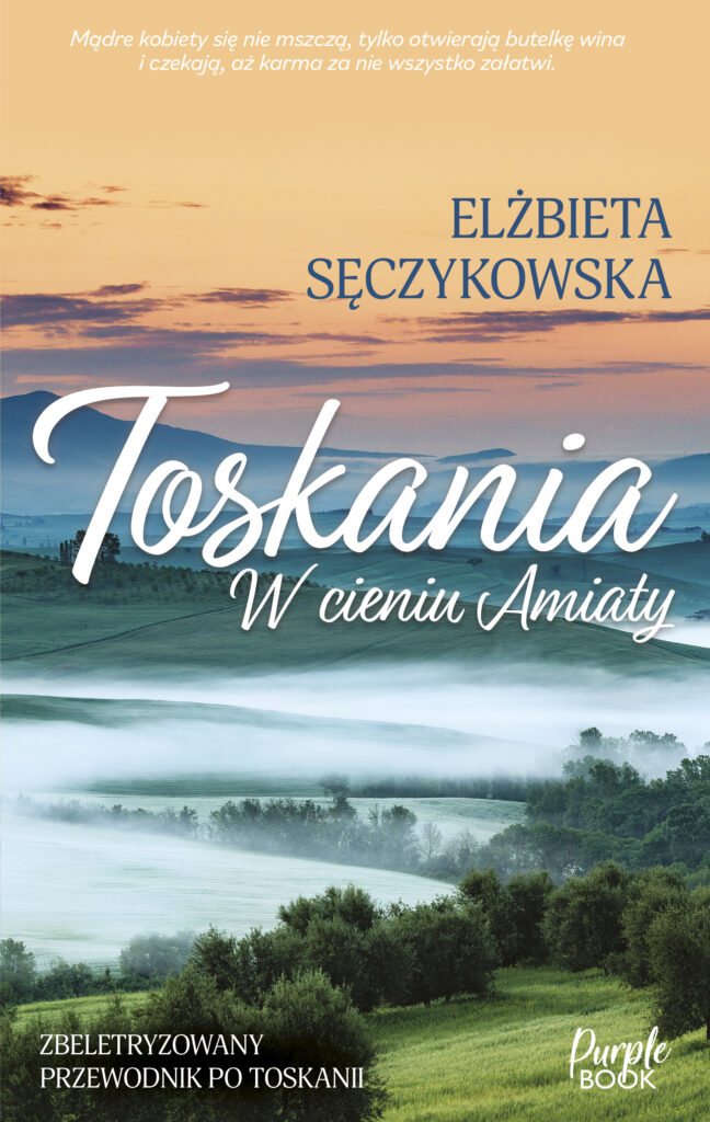 Tytuł: Toskania. W cieniu Amiaty
Autor: Elżbieta Sęczykowska
Wydawnictwo: Purple Book
Formaty: EPUB, MOBI
