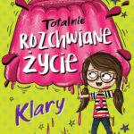 Tytuł: Totalnie rozchwiane życie Klary. Tom 2
Autor: Maz Evans
Wydawnictwo: Świetlik
Formaty: MOBI, EPUB