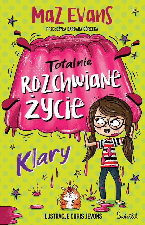 Tytuł: Totalnie rozchwiane życie Klary. Tom 2
Autor: Maz Evans
Wydawnictwo: Świetlik
Formaty: MOBI, EPUB