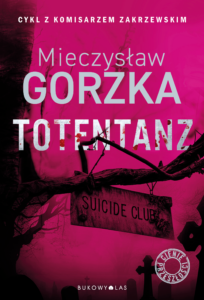 Tytuł: Totentanz. Cienie przeszłości
Autor: Mieczysław Gorzka
Wydawnictwo: Wydawnictwo Bukowy Las
Formaty: EPUB, MOBI