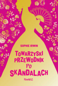 Tytuł: Towarzyski przewodnik po skandalach
Autor: Sophie Irwin
Wydawnictwo: Książnica
Formaty: EPUB, MOBI