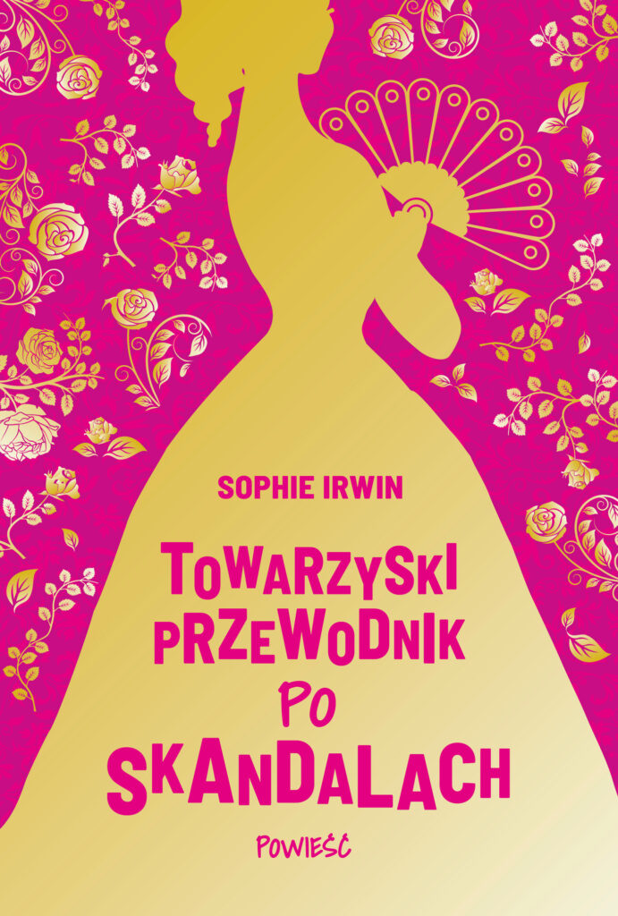 Tytuł: Towarzyski przewodnik po skandalach
Autor: Sophie Irwin
Wydawnictwo: Książnica
Formaty: EPUB, MOBI