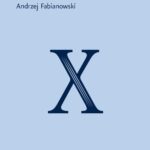 Tytuł: Towarzystwo Iksów
Autor: Andrzej Fabianowski
Wydawnictwo: Narodowy Instytut Fryderyka Chopina
Formaty: MOBI, EPUB