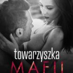 Tytuł: Towarzyszka Mafii
Autor: Inga Juszczak
Wydawnictwo: NieZwykłe
Formaty: MOBI, EPUB, PDF