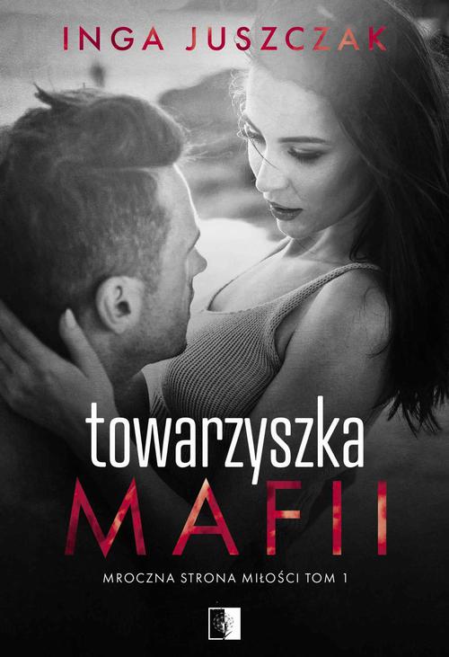 Tytuł: Towarzyszka Mafii
Autor: Inga Juszczak
Wydawnictwo: NieZwykłe
Formaty: MOBI, EPUB, PDF