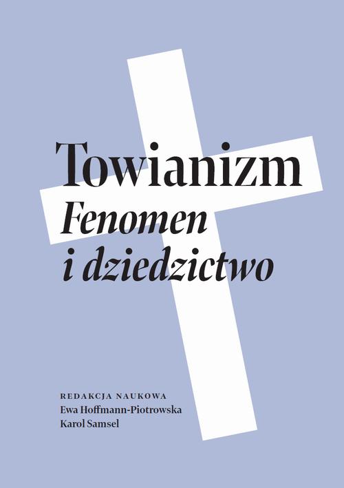 Tytuł: Towianizm
Autor: 
Wydawnictwo: Wydawnictwa Uniwersytetu Warszawskiego
Formaty: EPUB, MOBI, PDF