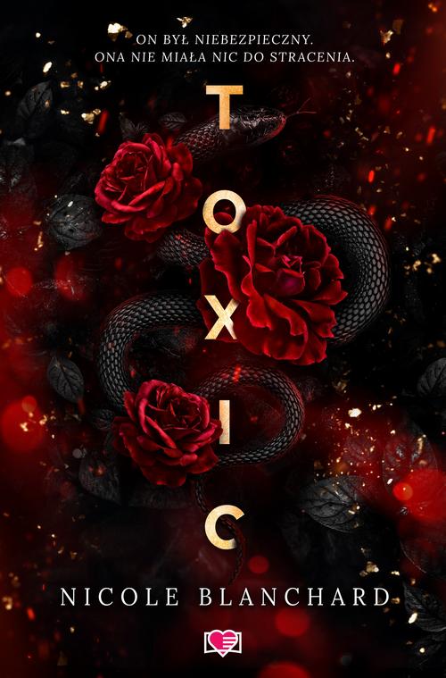 Tytuł: Toxic
Autor: Nicole Blanchard
Wydawnictwo: Papierowe Serca
Formaty: EPUB, MOBI