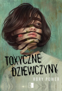 Tytuł: Toxyczne dziewczyny
Autor: Rory Power
Wydawnictwo: Wydawnictwo NieZwykłe
Formaty: EPUB, MOBI