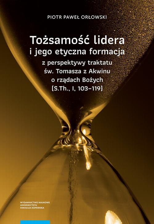 Tytuł: Tożsamość lidera i jego etyczna formacja z perspektywy traktatu św. Tomasza z Akwinu o rządach Bożych (S.Th., I, 103–119)
Autor: Piotr Paweł Orłowski
Wydawnictwo: Wydawnictwo Naukowe UMK
Formaty: PDF