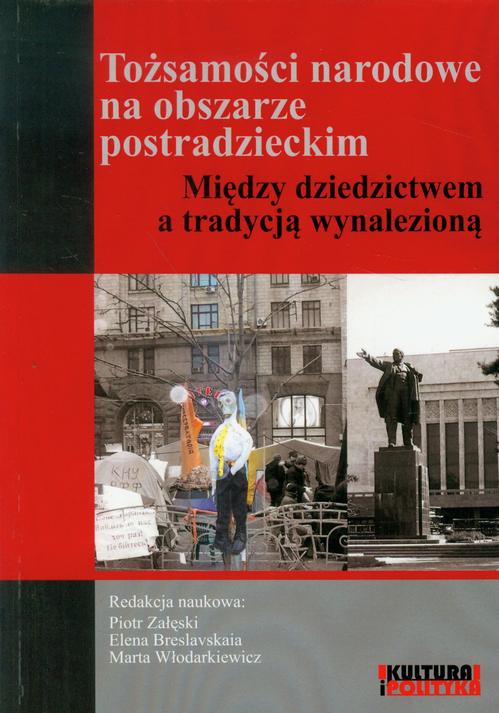 Tytuł: Tożsamości narodowe na obszarze postradzieckim
Autor: Piotr Załęski, Elena Breslavskaia, Marta Włodarkiewicz
Wydawnictwo: Aspra
Formaty: PDF