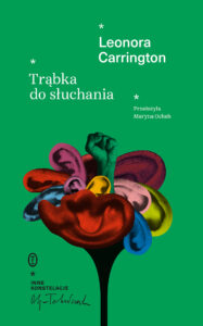 Tytuł: Trąbka do słuchania
Autor: Leonora Carrington
Wydawnictwo: Wydawnictwo Literackie
Formaty: EPUB, MOBI