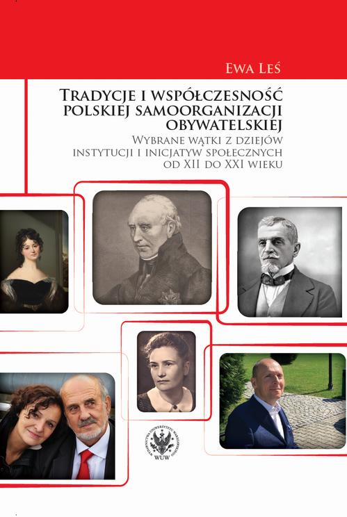 Tytuł: Tradycje i współczesność polskiej samoorganizacji obywatelskiej
Autor: Ewa Leś
Wydawnictwo: Wydawnictwa Uniwersytetu Warszawskiego
Formaty: EPUB, PDF