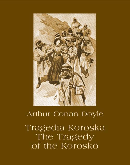 Tragedia Koroska. The Tragedy of the Korosko — okładka e-booka
