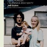 Tytuł: Tragedia w Waco. David Koresh i tajemnica jego sekty
Autor: Jeff Guinn
Wydawnictwo: Poznańskie
Formaty: MOBI, EPUB