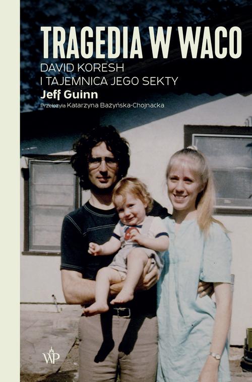 Tytuł: Tragedia w Waco. David Koresh i tajemnica jego sekty
Autor: Jeff Guinn
Wydawnictwo: Poznańskie
Formaty: MOBI, EPUB