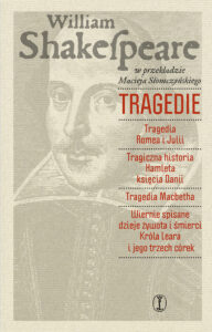 Tytuł: Tragedie
Autor: Wiliam Shakespeare
Wydawnictwo: Wydawnictwo Literackie
Formaty: EPUB, MOBI