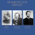 Tragiczny los artysty. Artur Grottger – Franciszek Wyspiański – Stanisław Wyspiański — okładka e-booka