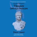 Trajan. Optimus Princeps. Życie i czasy — okładka e-booka