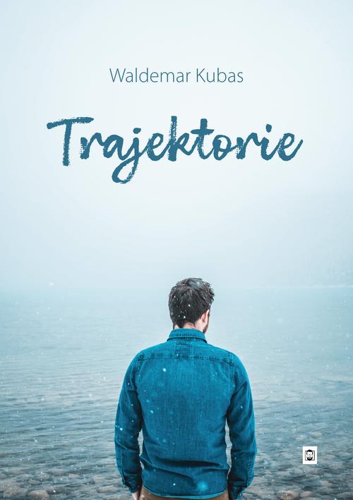 Tytuł: Trajektorie
Autor: Waldemar Kubas
Wydawnictwo: Pan Wydawca
Formaty: PDF, MOBI, EPUB