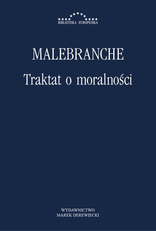 Tytuł: Traktat o moralności
Autor: Nicolas Malebranche
Wydawnictwo: Marek Derewiecki
Formaty: PDF