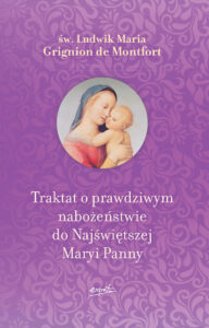 Tytuł: Traktat o prawdziwym nabożeństwie do Najświętszej Maryi Panny
Autor: św. Ludwik Maria Grignion
Wydawnictwo: Wydawnictwo Esprit
Formaty: EPUB, MOBI