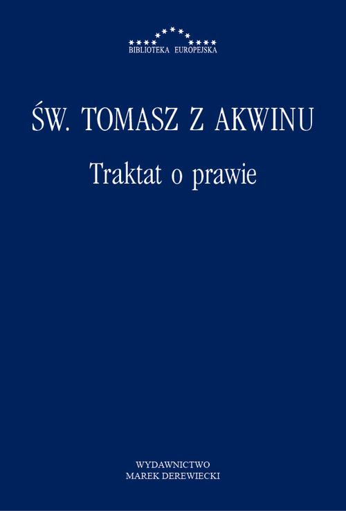 Tytuł: Traktat o prawie
Autor: Św. Tomasz z Akwinu
Wydawnictwo: Marek Derewiecki
Formaty: PDF