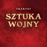 Tytuł: Traktat Sztuka wojny. Wizje mistrzów wojowania Wschodu i Zachodu
Autor: Piotr Plebaniak
Wydawnictwo: Polskie Towarzystwo Geopolityczne
Formaty: EPUB, MOBI