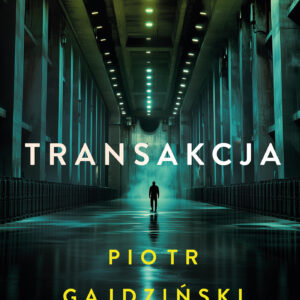 Tytuł: Transakcja
Autor: Piotr Gajdziński
Wydawnictwo: Muza
Formaty: EPUB, MOBI