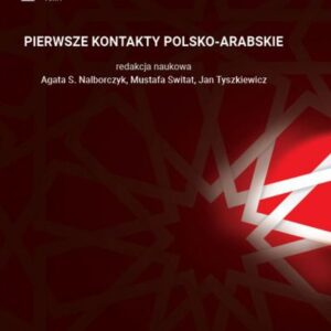 Transfer kultury arabskiej w dziejach Polski (#1). Pierwsze kontakty polsko-arabskie. Tom I — okładka e-booka
