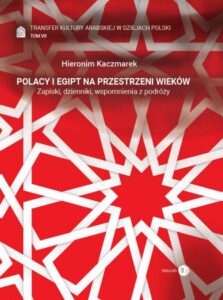 Transfer kultury arabskiej w dziejach Polski (#7). Polacy i Egipt na przestrzeni wieków. Tom VII — okładka e-booka