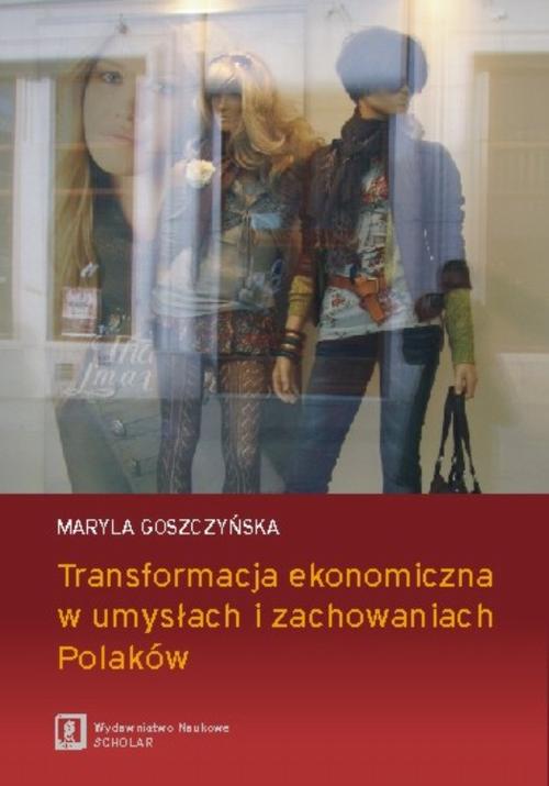 Tytuł: Transformacja ekonomiczna w umysłach i zachowaniach Polaków
Autor: Maryla Goszczyńska
Wydawnictwo: Scholar
Formaty: PDF