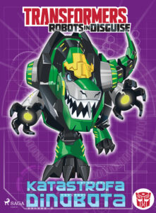 Transformers. Transformers – Robots in Disguise – Katastrofa Dinobota — okładka e-booka