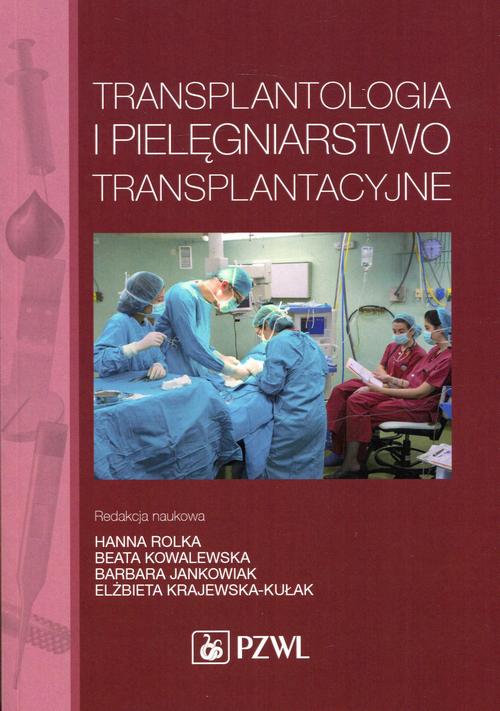 Tytuł: Transplantologia i pielęgniarstwo transplantacyjne
Autor: Przemysław Arcimienko, Anna Baranowska, Katarzyna Baranowska
Wydawnictwo: PZWL
Formaty: MOBI, EPUB