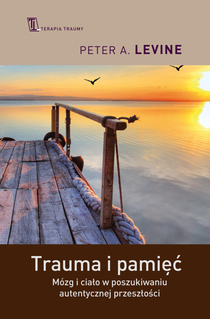 Tytuł: Trauma i pamięć. Mózg i ciało w poszukiwaniu autentycznej przeszłości
Autor: Peter A. Levine
Wydawnictwo: Wydawnictwo Czarna Owca
Formaty: EPUB, MOBI